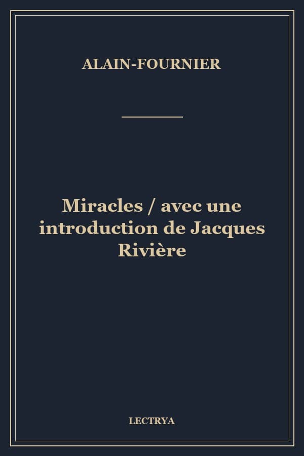 Miracles / avec une introduction de Jacques Rivière
