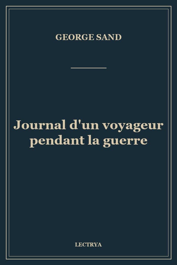 Journal d'un voyageur pendant la guerre