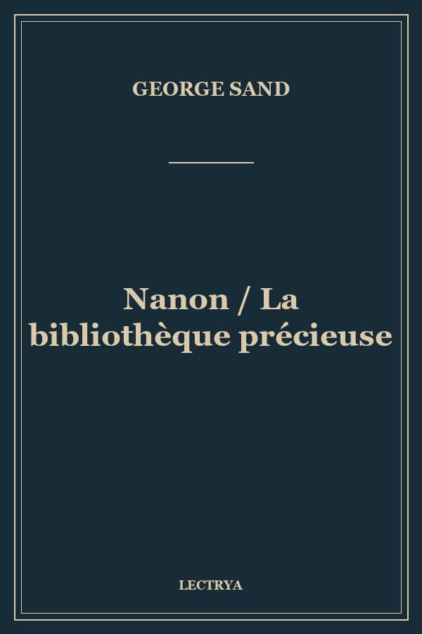 Nanon / La bibliothèque précieuse