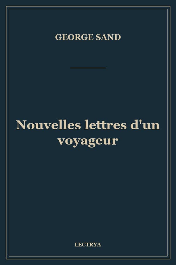 Nouvelles lettres d'un voyageur